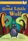 Good Little Wolf: A Bloomsbury Young Reader, The: Turquoise Book Band